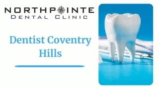 Looking For Dental Care By Top Dentist Coventry Hills?