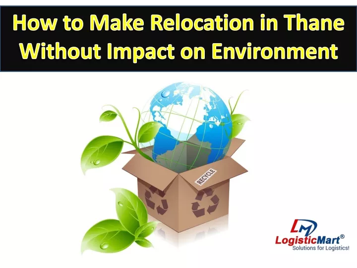 how to make relocation in thane without impact