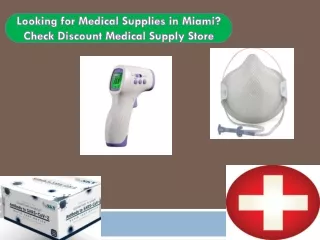 Looking for Medical Supplies in Miami? Check Discount Medical Supply Store