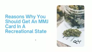 Reasons Why You Should Get An MMJ Card In A Recreational State