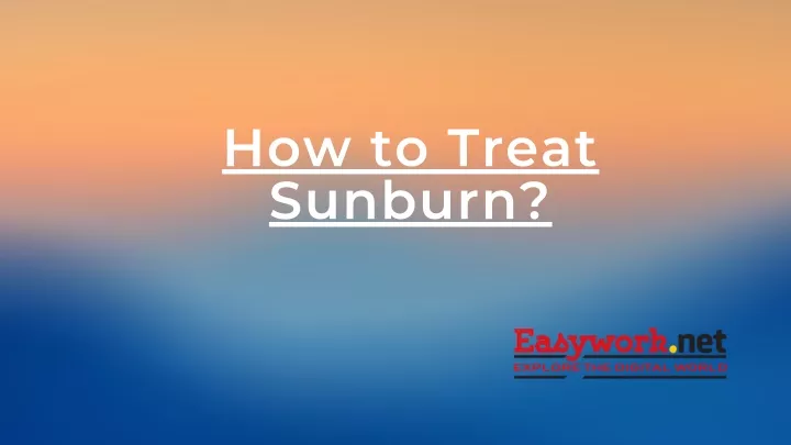 how to treat sunburn