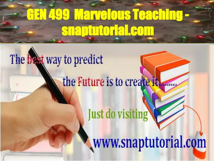 gen 499 marvelous teaching snaptutorial com