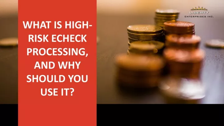 what is high risk echeck processing