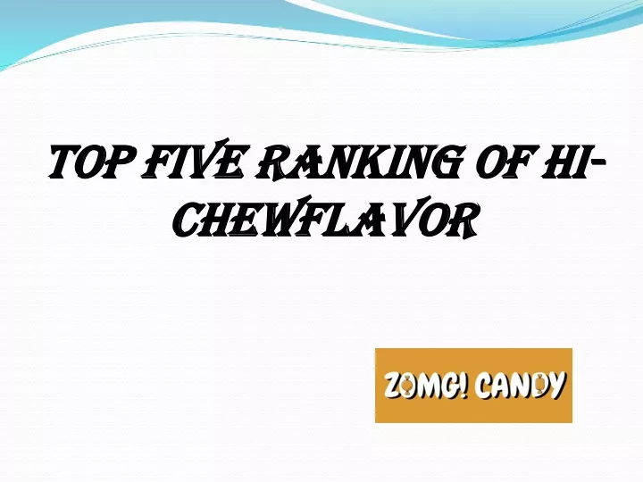 top five ranking of hi chewflavor