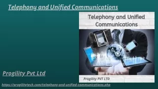 Telephony and Unified Communications