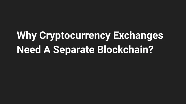 why cryptocurrency exchanges need a separate