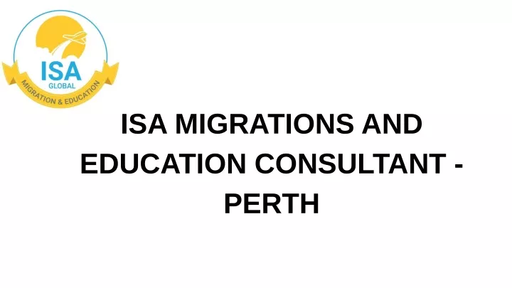 isa migrations and education consultant perth