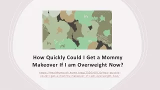 how quickly could i get a mommy makeover if i am overweight now
