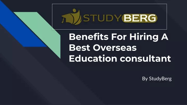 benefits for hiring a best overseas education consultant