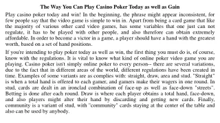The Way You Can Play Casino Poker Today as well as Gain