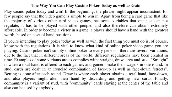 the way you can play casino poker today as well as gain