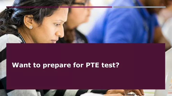 want to prepare for pte test