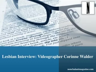 Lesbian Interview Videographer Corinne Walder