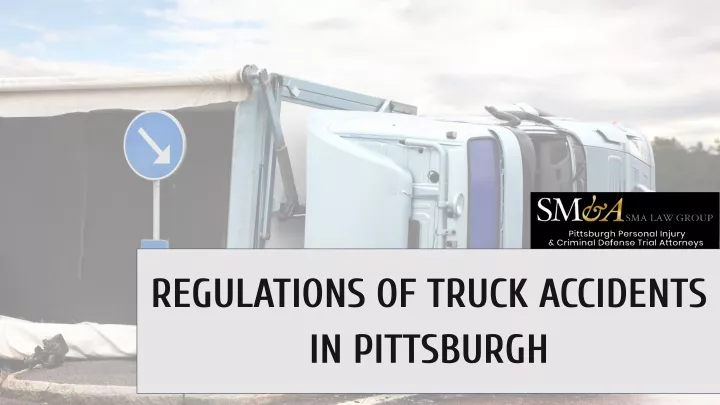 regulations of truck accidents in pittsburgh