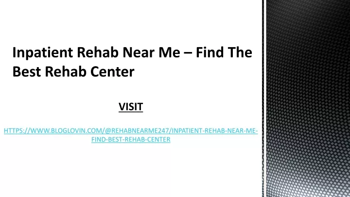 inpatient rehab near me find the best rehab center