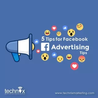 5 Tips for Facebook Advertising  | Technix Marketing