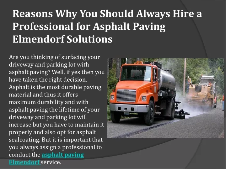 reasons why you should always hire a professional for asphalt paving elmendorf solutions
