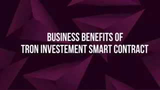 business benefits of tron investement smart contract