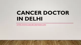cancer doctor in delhi