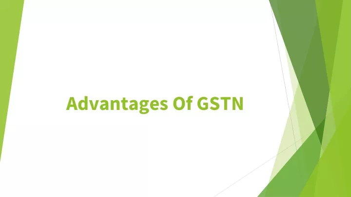 advantages of gstn