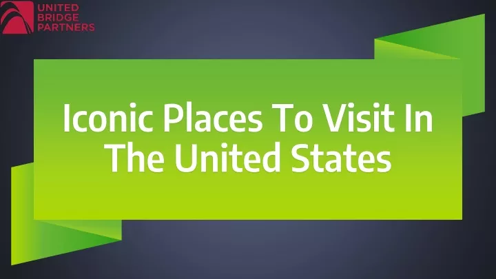 iconic places to visit in the united states