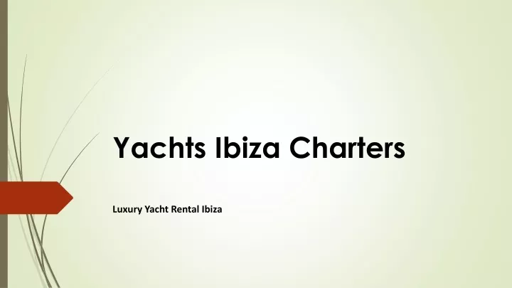 yachts ibiza charters