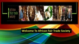 Welcome To African Fair Trade Society