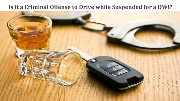 is it a criminal offense to drive while suspended