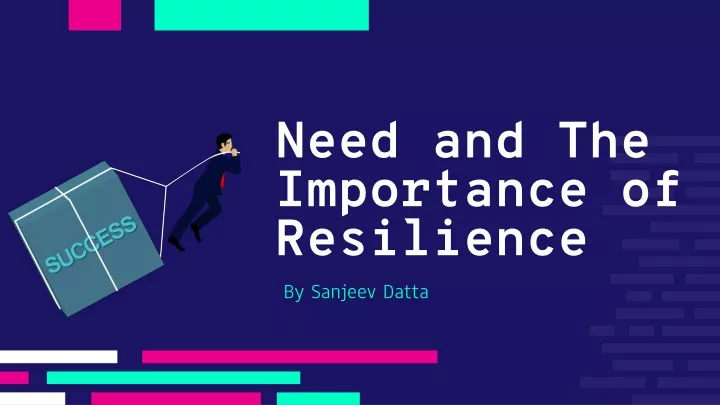 need and the importance of resilience