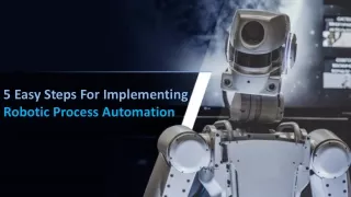 5 easy steps for implementing robotic process
