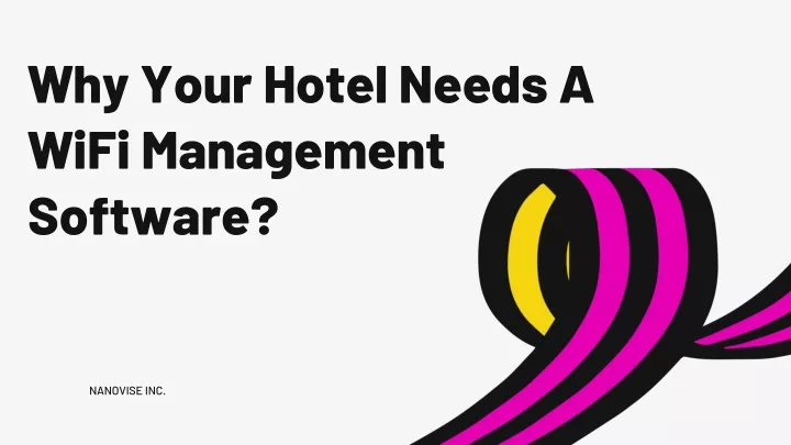 why your hotel needs a wifi management software