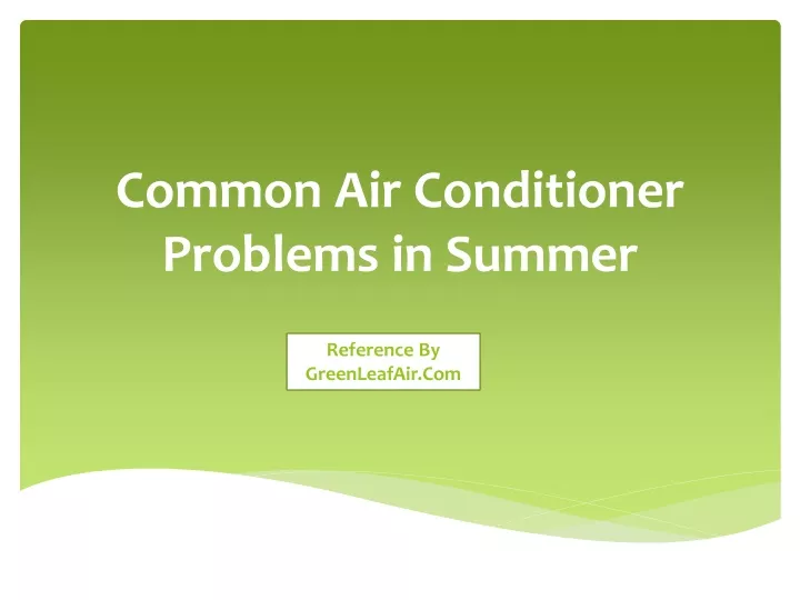 common air conditioner problems in summer
