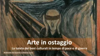 arte in ostaggio la tutela dei beni culturali in tempo di pace e di guerra