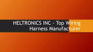 HELTRONICS INC - Top Wiring Harness Manufacturer