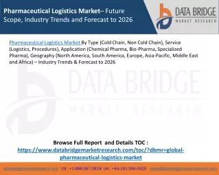 Pharmaceutical Logistics Market– Future Scope, Industry Trends and Forecast to 2026