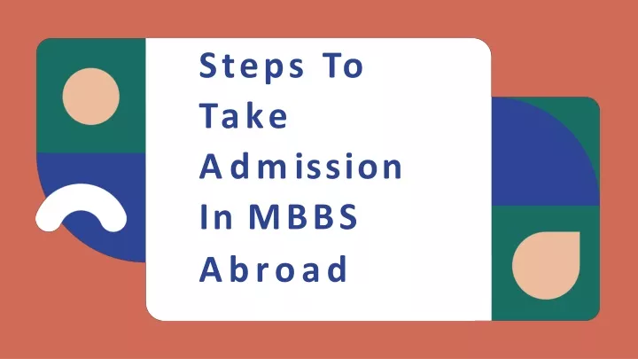 steps to take a d m i ss io n in mbbs abroad