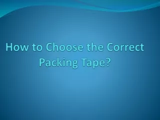 Choose the Correct Packing Tape