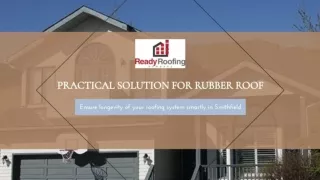 Practical Solution for Rubber Roof