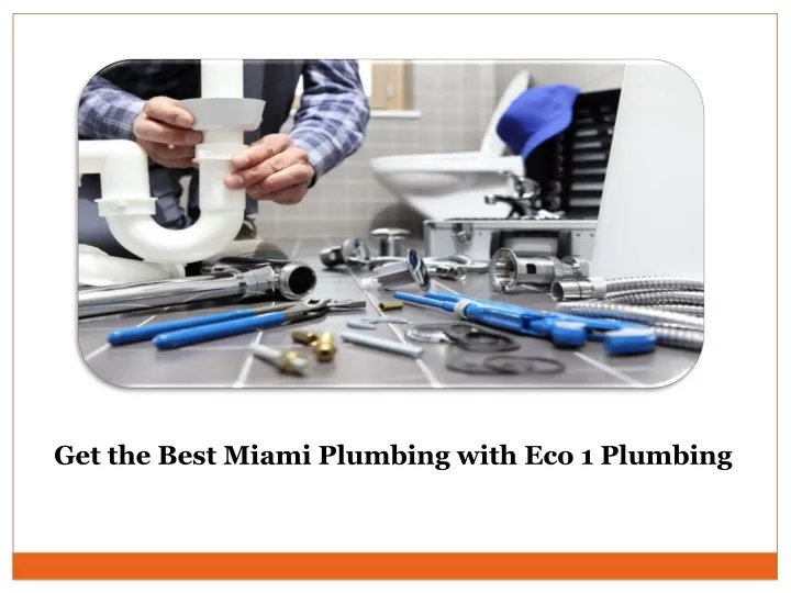 get the best miami plumbing with eco 1 plumbing