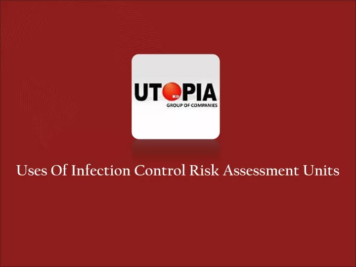 uses of infection control risk assessment units