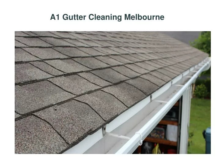 a1 gutter cleaning melbourne