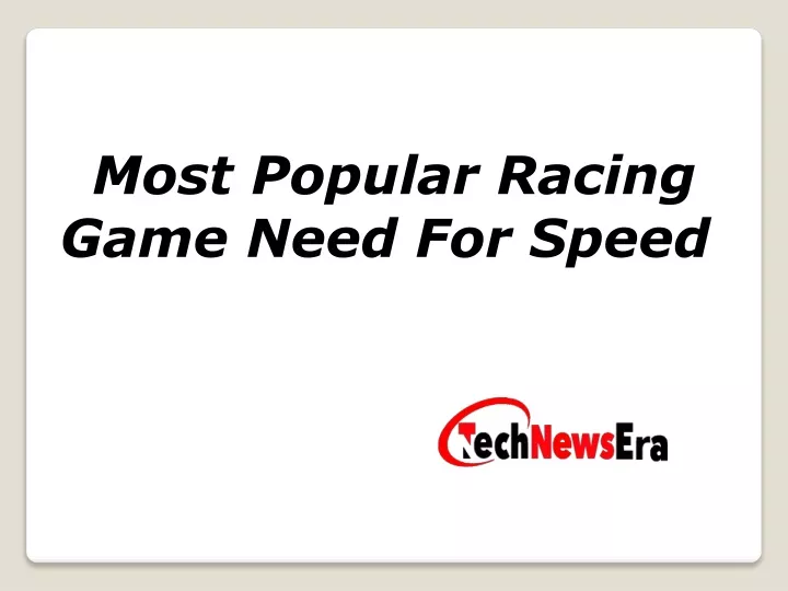 most popular racing game need for speed
