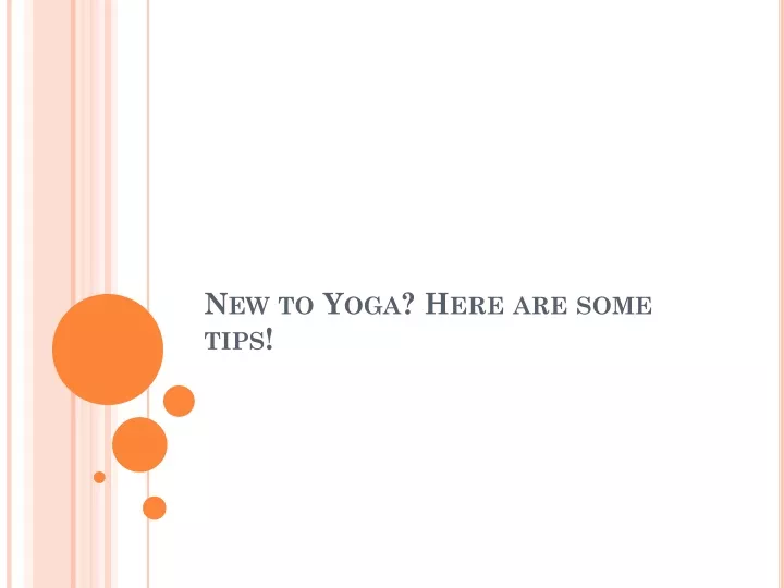 new to yoga here are some tips