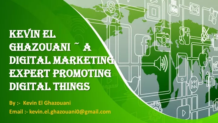 kevin el ghazouani a digital marketing expert promoting digital things