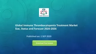 Global Immune Thrombocytopenia Treatment Market Size, Status and Forecast 2020-2026