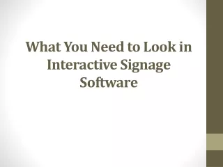 What You Need to Look in Interactive Signage Software