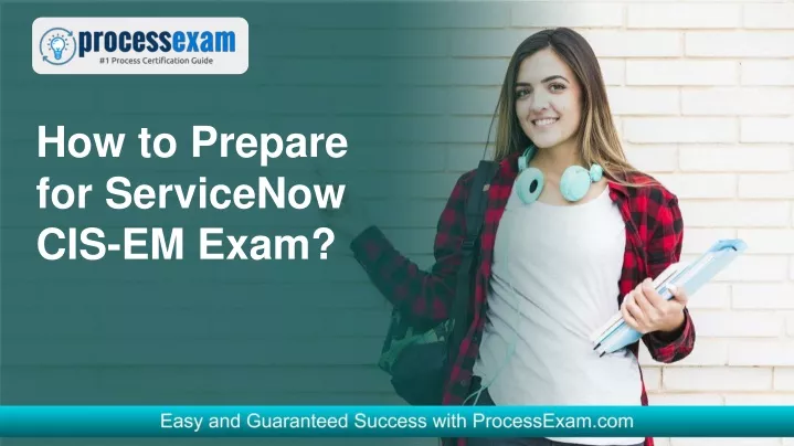 how to prepare for servicenow cis em exam