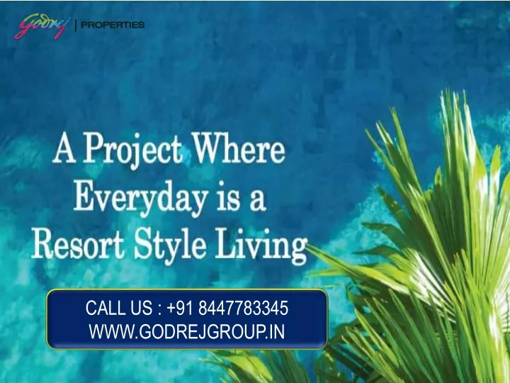 call us 91 8447783345 www godrejgroup in