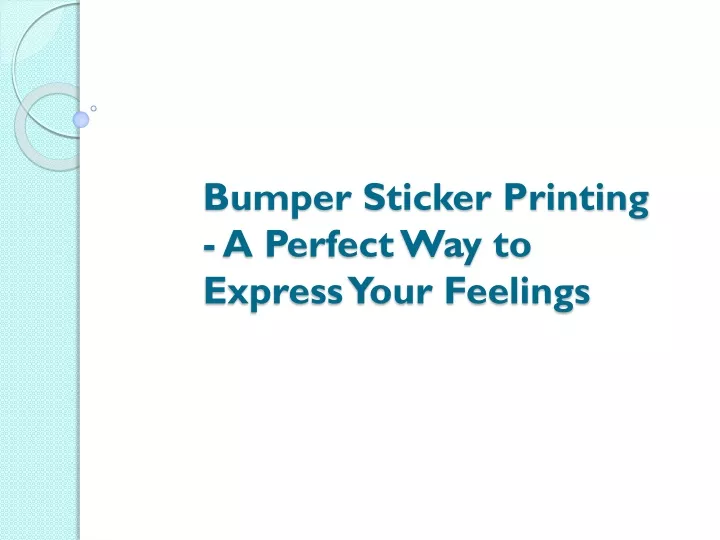 bumper sticker printing a perfect way to express your feelings