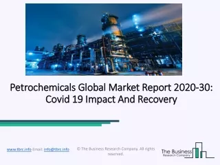 2020 Petrochemicals Market Share, Restraints, Segments And Regions